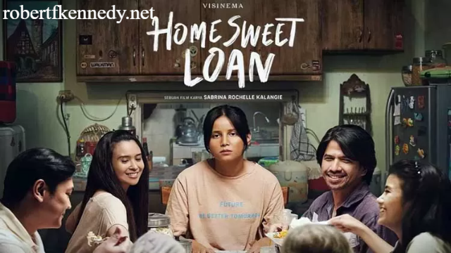 Film Home Sweet Loan Kisah Komedi yang Menghangatkan Hati